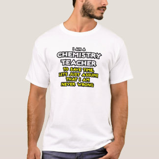 T-shirt Professeur De Chimie...Supposons Que Je Ne Me Trom