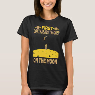T-shirt Professeur de contrebasse sur la Lune