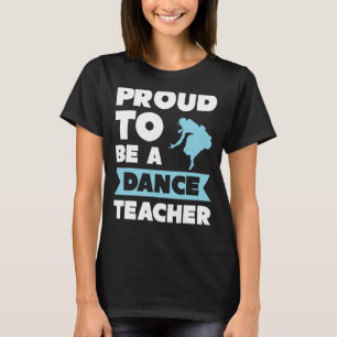 T-shirt Professeur de Danse Chorégraphe Fier d'Être une Da