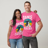 T-shirt Professeur de Danse Danseur Enseigner Classe Danse (Unisexe)