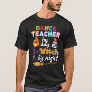 T-shirt Professeur de danse de jour Sorcière de nuit Hallo