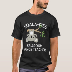 T-shirt Professeur de Danse de Salon Gif Koala Mignon Puni