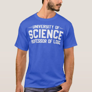 T-shirt Professeur de Logic At The University of Science S