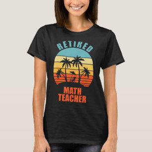 T-shirt Professeur de mathématiques à la retraite amusant