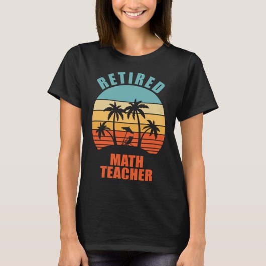 T-shirt Professeur de mathématiques à la retraite Enseigna (Devant)