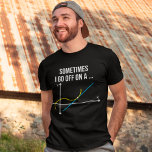 T-shirt Professeur de mathématiques Parfois je pars sur un<br><div class="desc">Professeur de mathématiques Parfois je pars sur un tangent</div>