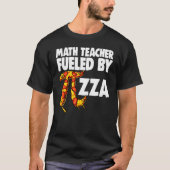 T-shirt Professeur De Maths Alimenté Par Pizza Mathletics  (Devant)