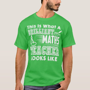 T-shirt Professeur De Maths C'Est Ce Qu'Un Brillant Enseig
