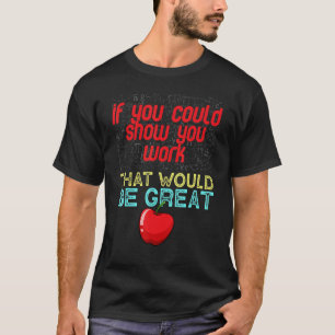 T-shirt Professeur De Maths Vous Pourriez Juste Montrer Vo