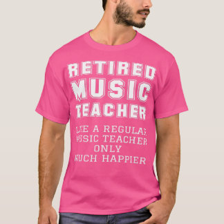 T-shirt Professeur De Musique Retraité Comme Régulier Seul