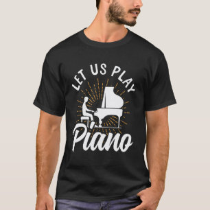 T-shirt Professeur de Piano Pianiste Jouons du Piano