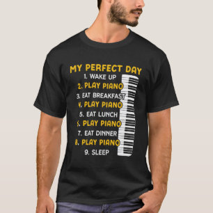 T-shirt Professeur de Piano Pianiste Jour Parfait Ma Journ