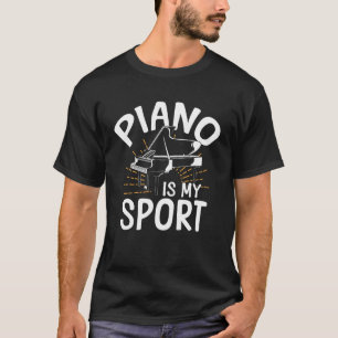 T-shirt Professeur de Piano Pianiste Le Piano Est Mon Spor