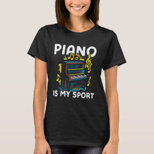 T-shirt Professeur de Piano Pianiste Le Piano Est Mon Spor