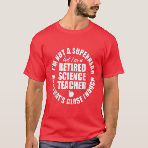 T-shirt Professeur de sciences à la retraite Assez d'école