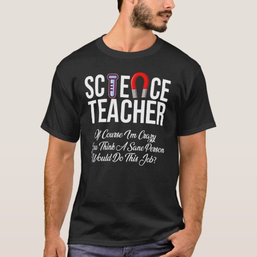 T-shirt Professeur de sciences bien sûr je suis fou de sci (Devant)