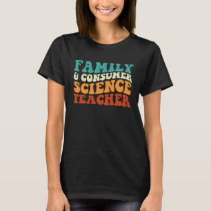 T-shirt Professeur de sciences de la famille et de la cons