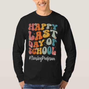 T-shirt Professeur de soins infirmiers rétro Happy dernier