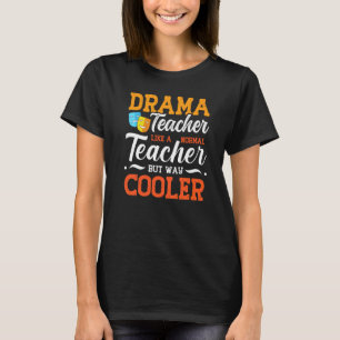 T-shirt Professeur de théâtre Théâtre musical Comédien The