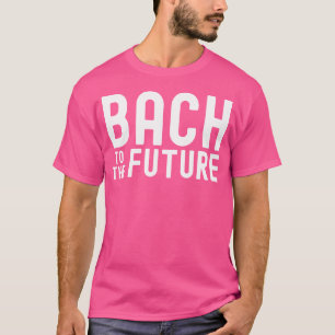 T-shirt Professeur d'orchestre Bach To The Future Drôle Or