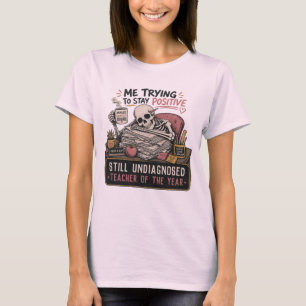 T-shirt Professeur Drôle de Squelette Essayant de Rester P