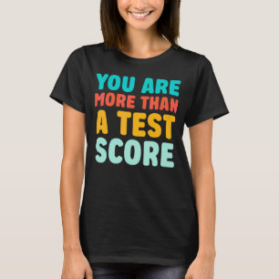T-shirt Professeur Le Jour De L'Examen Vous Êtes Plus Qu'U