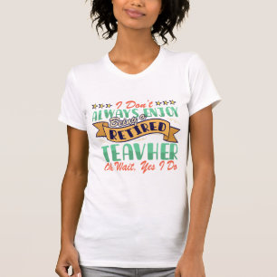 T-shirt Professeur retraité : Relation Amour-Haine
