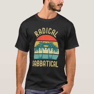 T-shirt Professeur Sabbatique Radical Sabbatique Gap Année