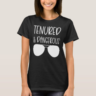 T-shirt Professeur Tenu Et Dangereux, Tenure