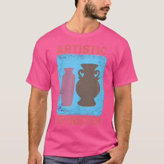 T-shirt Professeure de poterie célibataire artistique arti