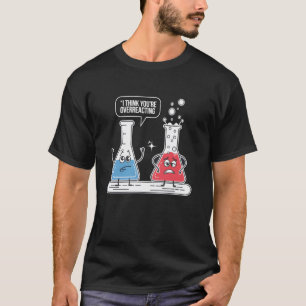 T-shirt Professeurs de chimie nerds drôles je pense que vo