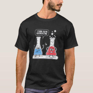 T-shirt Professeurs de chimie ringards drôles je pense que