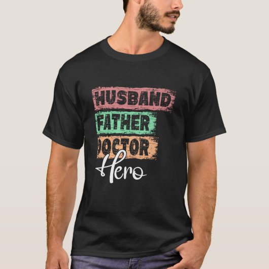 T-shirt Profession dad hero father Doctor (Devant)
