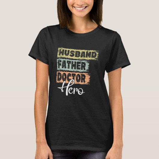 T-shirt Profession dad hero father Doctor  1 (Devant)