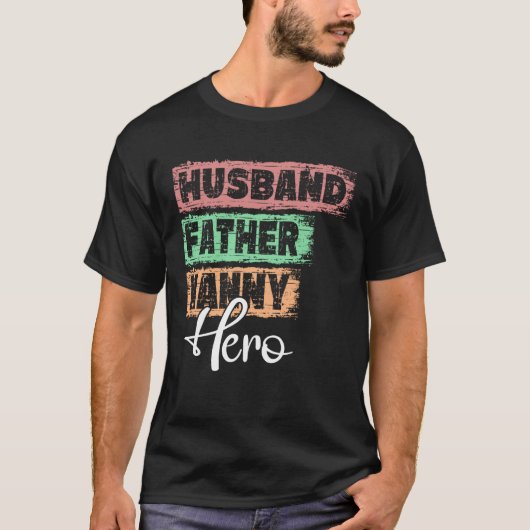 T-shirt Profession dad hero father Nanny (Devant)