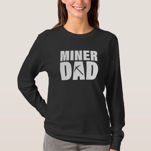 T-shirt Profession Job For Men Miner Dad (Devant)