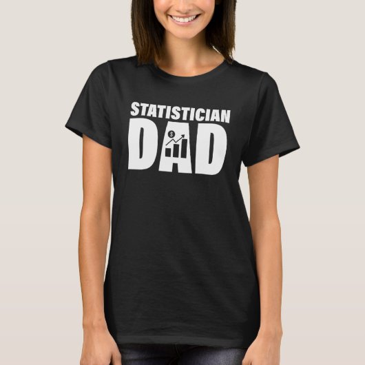 T-shirt Profession Job For Men Statistician Dad (Devant)