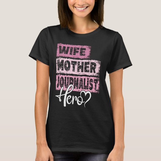 T-shirt Profession mom hero mother Journalist (Devant)