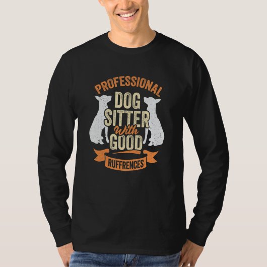 T-shirt Professional Dog Sitter With Good Ruffrences (Devant)