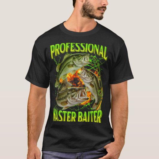 T-shirt Professional Master Baiter Funny Fishing Meme Boot (Devant)