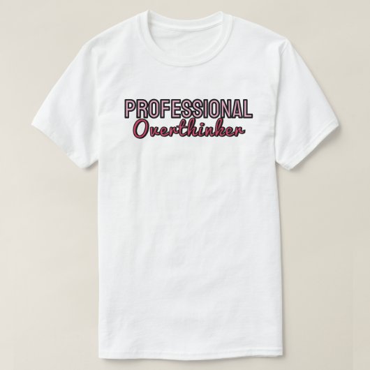 T-shirt  Professional overthinker (Design devant)