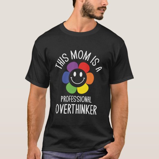 T-shirt Professional Overthinker Mom Hobby Mother Pastime (Devant)