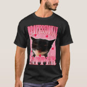 T-shirt Professional Yapper Cat Funny Oddly Specific Dank  (Devant)
