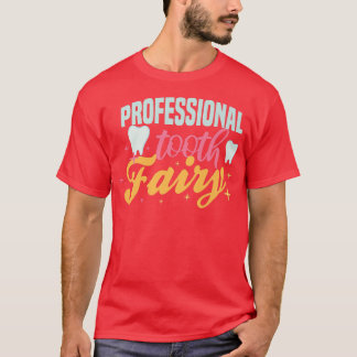 T-shirt Professionnel Barbe de fées pour dents dents dents