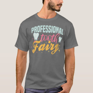 T-shirt Professionnel Barbe de fées pour dents dents dents