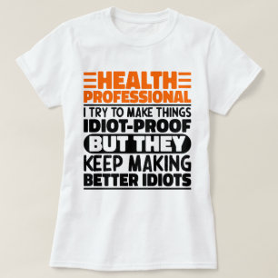 T-shirt Professionnel De La Santé J'Essaie De Rendre Les C