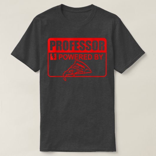T-shirt Professor Powered By Pizza Sign Funny Educator Pre (Design devant)