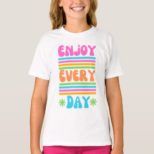 T-shirt Profitez chaque jour 😄 😊