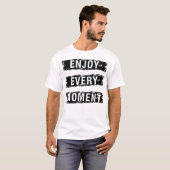 T-shirt Profitez de chaque (Devant entier)