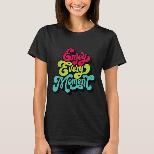 T-shirt Profitez de chaque instant, Citations , Profitez (Devant)